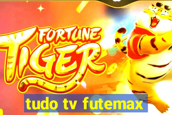 tudo tv futemax